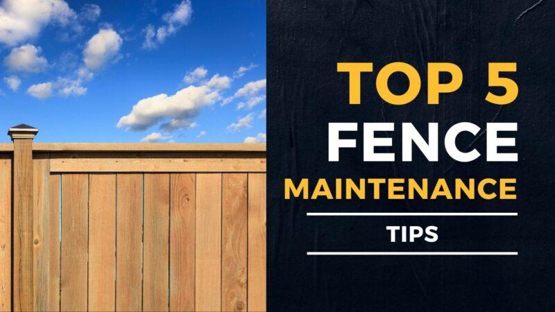 Fence Maintenance Tips