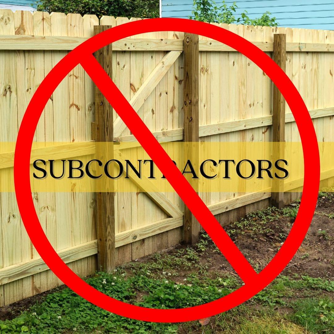 No Subcontractors