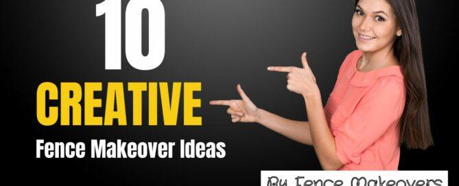 10 Creative Fence Makeover Ideas