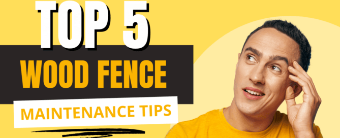Top 5 Wood Fence Maintenance Tips