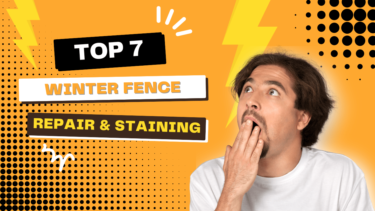 TOP 7 Winter Fence Repair and Staining